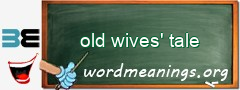 WordMeaning blackboard for old wives' tale